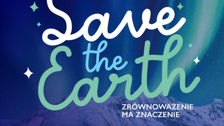 Plakat zachęcający do ochrony zasobów naturalnych i promujący zrównoważony rozwój, zawierający słowa „uratuj ziemię”.